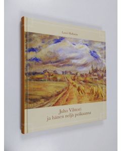 Kirjailijan Lauri Hollmen käytetty kirja Juho Vihtori ja hänen neljä poikaansa sekä muita Hollménin suvun kertomuksia