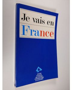 käytetty kirja Je vais en France 1989 (Guide a l'intention des etudiants etrangers)