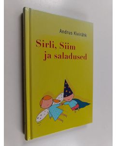 Kirjailijan Andrus Kivirähk käytetty kirja Sirli, Siim ja saladused