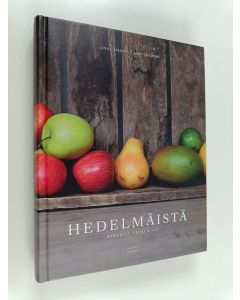 Kirjailijan Janne Tarmio käytetty kirja Hedelmäistä : herkkuja hedelmistä