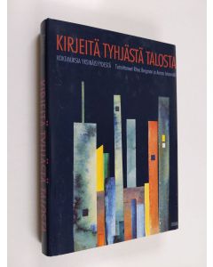 Tekijän Ritva ym. Bergman  käytetty kirja Kirjeitä tyhjästä talosta : kokemuksia yksinäisyydestä