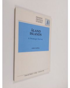 Kirjailijan Anders Gardberg käytetty kirja Åland Islands : a strategic survey