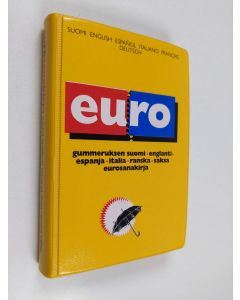 käytetty kirja Euro : Gummeruksen suomi-englanti-espanja-italia-ranska-saksa eurosanakirja