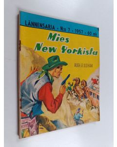 Kirjailijan Hugh R. Oldham käytetty teos Lännensarja 7/1957 : Mies New Yorkista