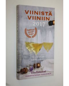 käytetty kirja Viinistä viiniin 2017 : viininystävän vuosikirja (ERINOMAINEN)