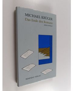 Kirjailijan Michael Krüger käytetty kirja Das Ende des Romans : eine Novelle