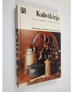 Kirjailijan Tuula Kasanen käytetty kirja Kahvikirja