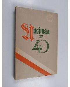 käytetty kirja Uusimaa 3 : Eteläsuomalaisen osakunnan julkaisema 40-vuotisjuhlakseen 10. X. 1945