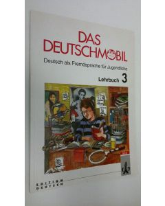 Kirjailijan Jutta Douvitsas-Gamst käytetty kirja Das Deutschmobil - Lehrbuch 3 : Deutsch als Fremdsprache fur Jugendliche