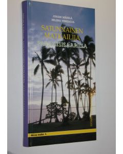 Kirjailijan Juhani Mäkelä käytetty kirja Satunnainen matkailija Paratiisisaarilla