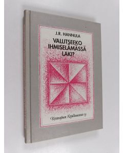 Kirjailijan J. R. Hannula käytetty kirja Vallitseeko ihmiselämässä laki?