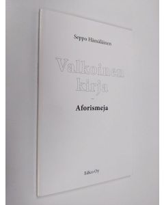 Kirjailijan Seppo Hämäläinen käytetty kirja Valkoinen kirja : aforismeja (signeerattu, tekijän exlibris)