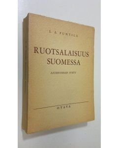 Kirjailijan L. A. Puntila käytetty kirja Ruotsalaisuus Suomessa : aatesuunnan synty