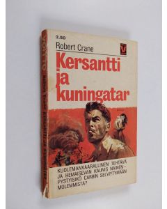 Kirjailijan Robert Crane käytetty kirja Kersantti ja kuningatar