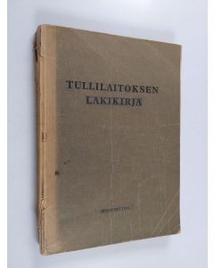 käytetty kirja Tullilaitoksen lakikirja