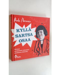 Kirjailijan Paula Noronen käytetty kirja Kyllä Sartsa osaa : parhaat puuhavinkit tekemisen puutteesta kärsiville