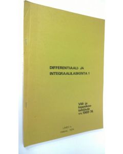 käytetty teos Differentiaali- ja integraalilaskenta 1 : väli- ja loppukoetehtävät 1969-74