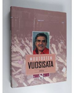 Tekijän Seppo Zetterberg  käytetty kirja Muutosten vuosisata 8 : 1974-
