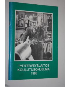 käytetty teos Työterveyslaitos koulutusohjelma 1985