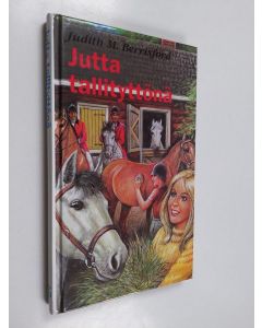 Kirjailijan Judith M. Berrisford käytetty kirja Jutta tallityttönä : tyttöromaani (lukematon)
