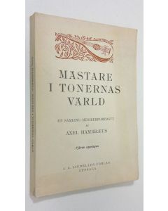Kirjailijan Axel Hambraeus käytetty kirja Mästare i tonernas värld : en samling musikerporträtt