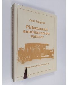Kirjailijan Ossi Säpyskä käytetty kirja Autoliikenteen vaiheet Pirkanmaalla
