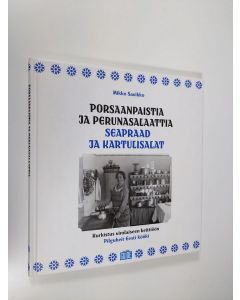 Kirjailijan Mikko Savikko käytetty kirja Porsaanpaistia ja perunasalaattia : kurkistus virolaiseen keittiöön = Seapraad ja kartulisalat : pilguheit Eesti kööki