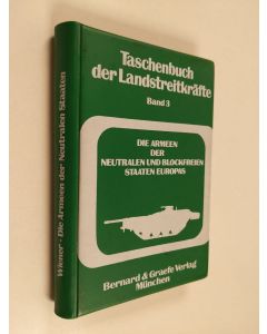käytetty kirja Taschenbuch der Landstreitkräfte, 3 - Die Armeen der neutralen und blockfreien staaten Europas