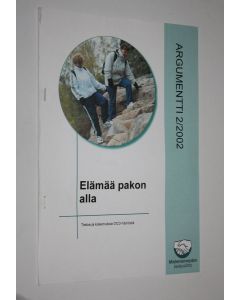 käytetty teos Elämää pakon alla : Argumentti 2/2002