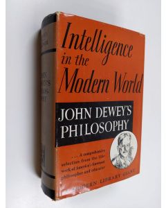 Kirjailijan John Dewey käytetty kirja Intelligence in the Modern World - John Dewey's Philosophy