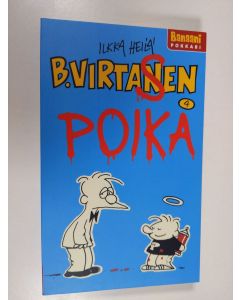 Kirjailijan Ilkka Heilä käytetty kirja B. Virtanen 4 : B. Virtasen poika (ERINOMAINEN)