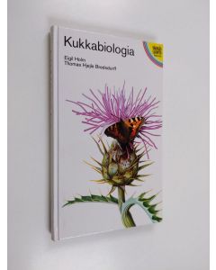 Kirjailijan Hjejle Bredsdorff & Eigil Holm käytetty kirja Kukkabiologia