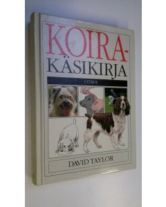Kirjailijan David Taylor käytetty kirja Koirakäsikirja