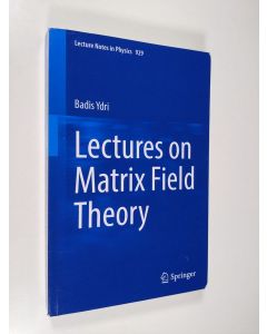 Kirjailijan Badis Ydri käytetty kirja Lectures on Matrix Field Theory