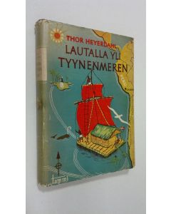 Kirjailijan Thor Heyerdahl käytetty kirja Lautalla yli Tyynenmeren