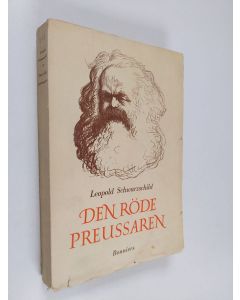 Kirjailijan Leopold Schwarzschild käytetty kirja Den röde preussaren : Karl Marx : liv och legend