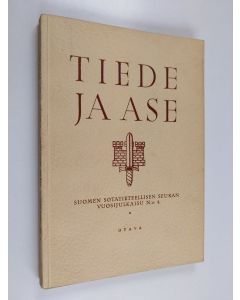 käytetty kirja Tiede ja ase 4 : suomen sotatieteellisen seuran vuosijulkaisu 1936