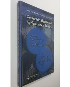 Kirjailijan Venzo De Sabbata käytetty kirja Geometric algebra and applications to physics (UUDENVEROINEN)