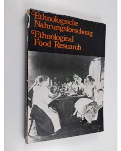 Kirjailijan Juhani U. E. Lehtonen & Niilo Valonen käytetty kirja Ethnologische Nahrungsforschung = Ethnological Food Research