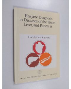 Kirjailijan L. Adolph & Rita Lorenz käytetty kirja Enzyme Diagnosis in Diseases of the Heart, Liver, and Pancreas