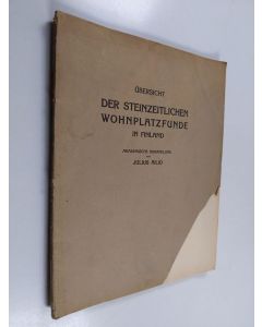 Kirjailijan Julius Edvard Ailio käytetty kirja Übersicht der Steinzeitlichen Wohnplatzfunde in Finland