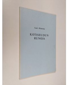 Kirjailijan Lauri Helariutta käytetty kirja Kotiseudun runoja