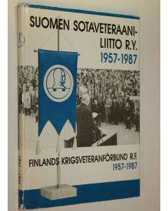 Tekijän Onni Palaste  käytetty kirja Suomen sotaveteraaniliitto - Finlands krigsveteranförbund ry 1957-1987