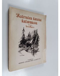 Kirjailijan Louis Sparre käytetty kirja Kalevan kansaa katsomassa : muistiinpanoja Kauko-Karjalan -retkeltä v. 1892