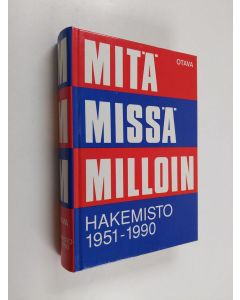 käytetty kirja Mitä missä milloin : hakemisto 1951-90