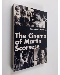 Kirjailijan Lawrence S. Friedman käytetty kirja The Cinema of Martin Scorsese