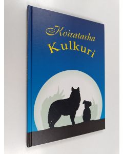 Kirjailijan Helena Kanerva käytetty kirja Koiratarha Kulkuri