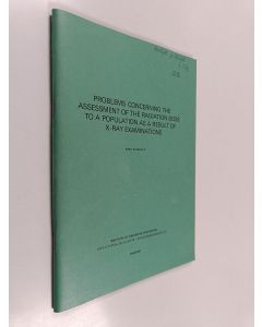 Kirjailijan S. J. Rannikko käytetty teos Problems Concerning the Assessment of the Radiation Dose to a Population as a Result of X-ray Examinations