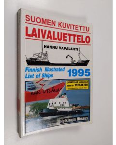 Kirjailijan Hannu Vapalahti käytetty kirja Suomen kuvitettu laivaluettelo 1995