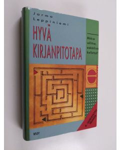 Kirjailijan Jarmo Leppiniemi käytetty kirja Hyvä kirjanpitotapa : mikä on sallittua, mahdollista, kiellettyä?